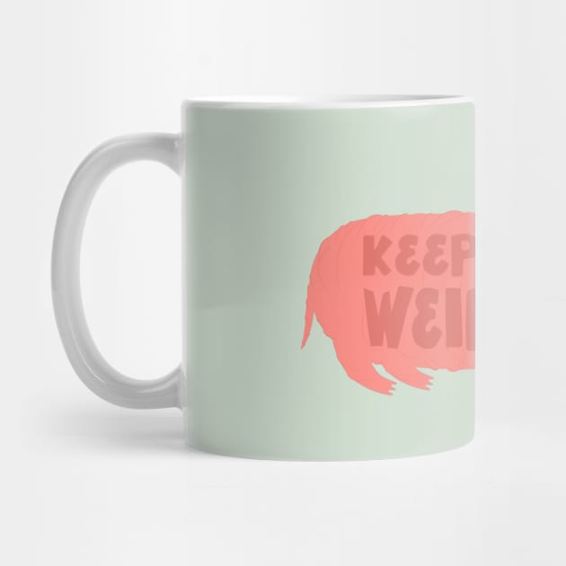 Keep It Weird Naked Mole Rat by Olly Illustrated